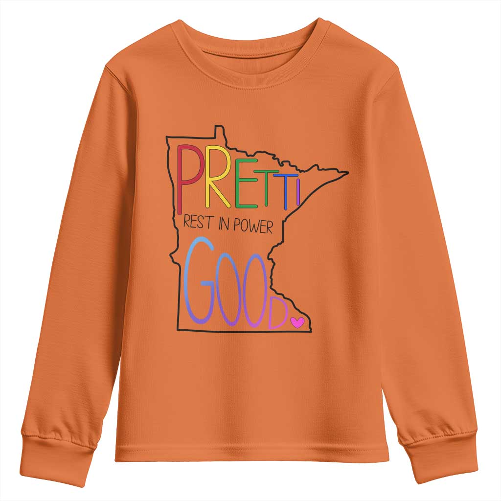 Pretti Good Minnesota Tribute Youth Sweatshirt Rest in Power Rainbow Memorial TS02 Orange Print Your Wear