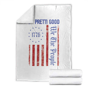 Be Pretti Good 1776 Flag Throw Blanket We The People Patriotic Protest TS02 White Print Your Wear