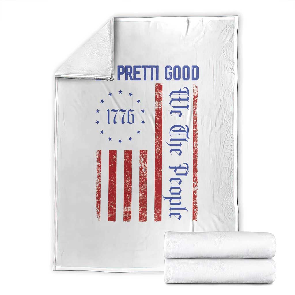 Be Pretti Good 1776 Flag Throw Blanket We The People Patriotic Protest TS02 White Print Your Wear
