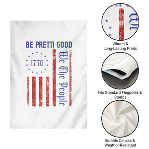 Be Pretti Good 1776 Flag Garden Flag We The People Patriotic Protest TS02 Print Your Wear