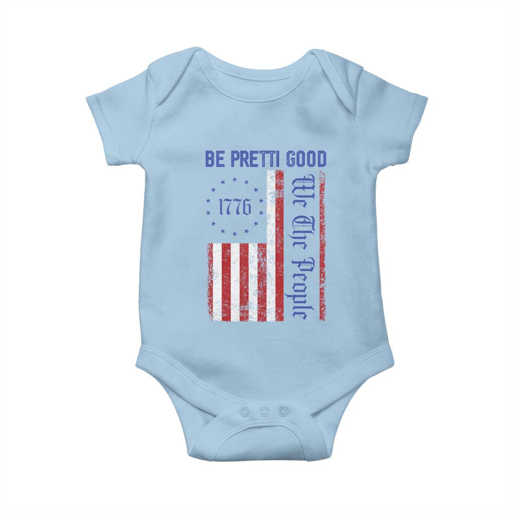 Be Pretti Good 1776 Flag Baby Onesie We The People Patriotic Protest TS02 Light Blue Print Your Wear