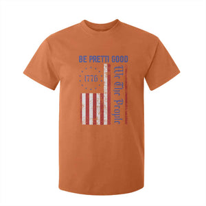 Be Pretti Good 1776 Flag T Shirt For Kid We The People Patriotic Protest TS02 Orange Print Your Wear