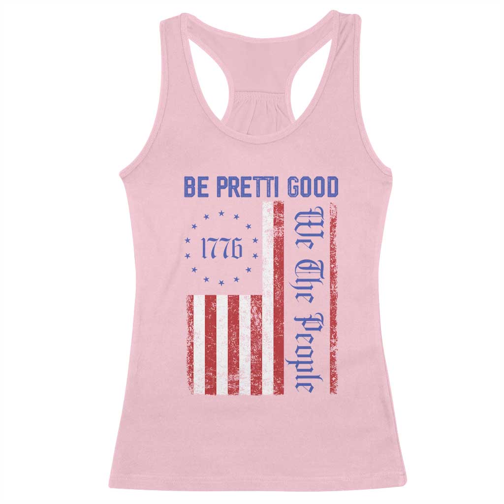 Be Pretti Good 1776 Flag Racerback Tank Top We The People Patriotic Protest TS02 Light Pink Print Your Wear