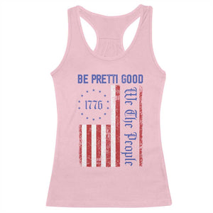 Be Pretti Good 1776 Flag Racerback Tank Top We The People Patriotic Protest TS02 Light Pink Print Your Wear