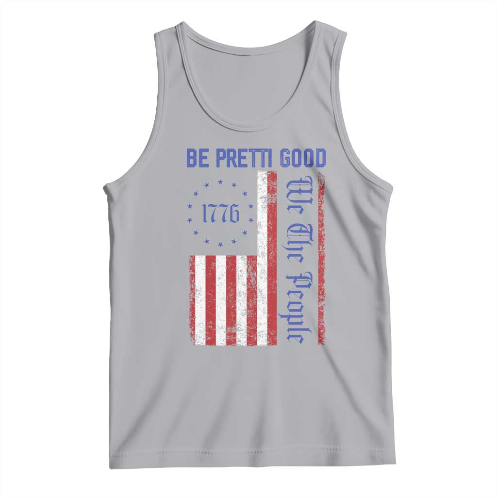 Be Pretti Good 1776 Flag Tank Top We The People Patriotic Protest TS02 Athletic Heather Print Your Wear