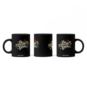 Be Pretti Good Floral Coffee Mug Retro Empowerment Statement TS02 Print Your Wear