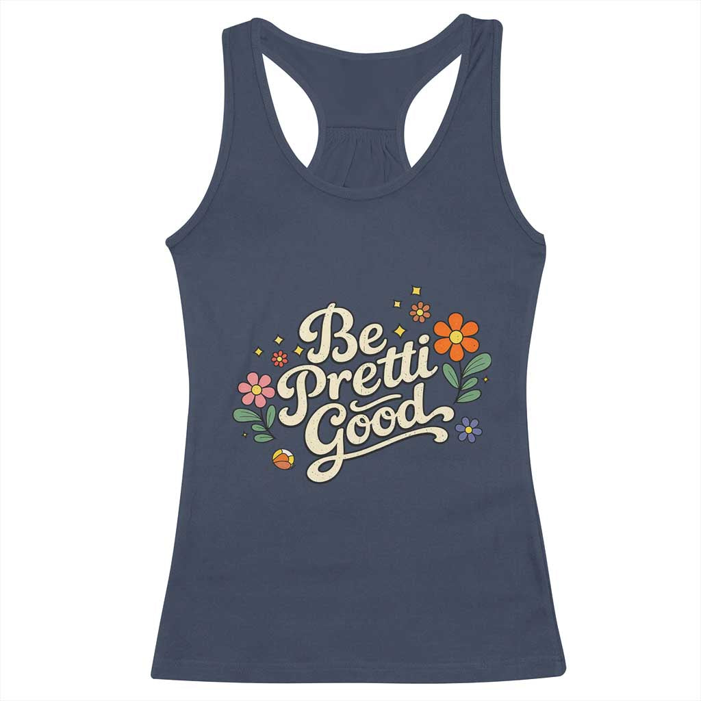 Be Pretti Good Floral Racerback Tank Top Retro Empowerment Statement TS02 Navy Print Your Wear