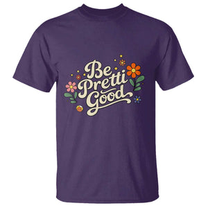 Be Pretti Good Floral T Shirt Retro Empowerment Statement TS02 Purple Print Your Wear