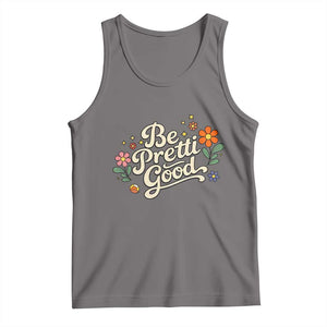 Be Pretti Good Floral Tank Top Retro Empowerment Statement TS02 Deep Heather Print Your Wear