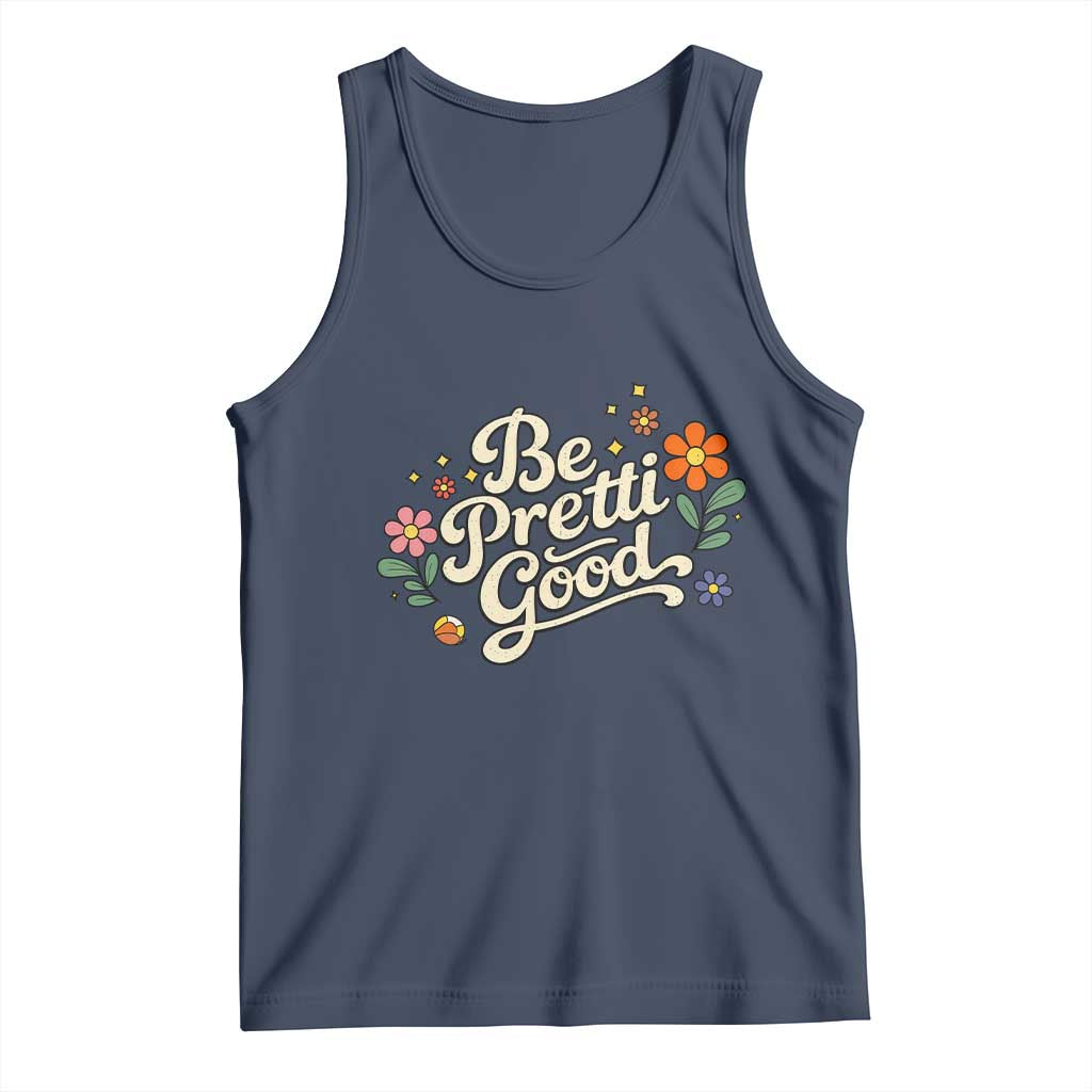 Be Pretti Good Floral Tank Top Retro Empowerment Statement TS02 Navy Print Your Wear