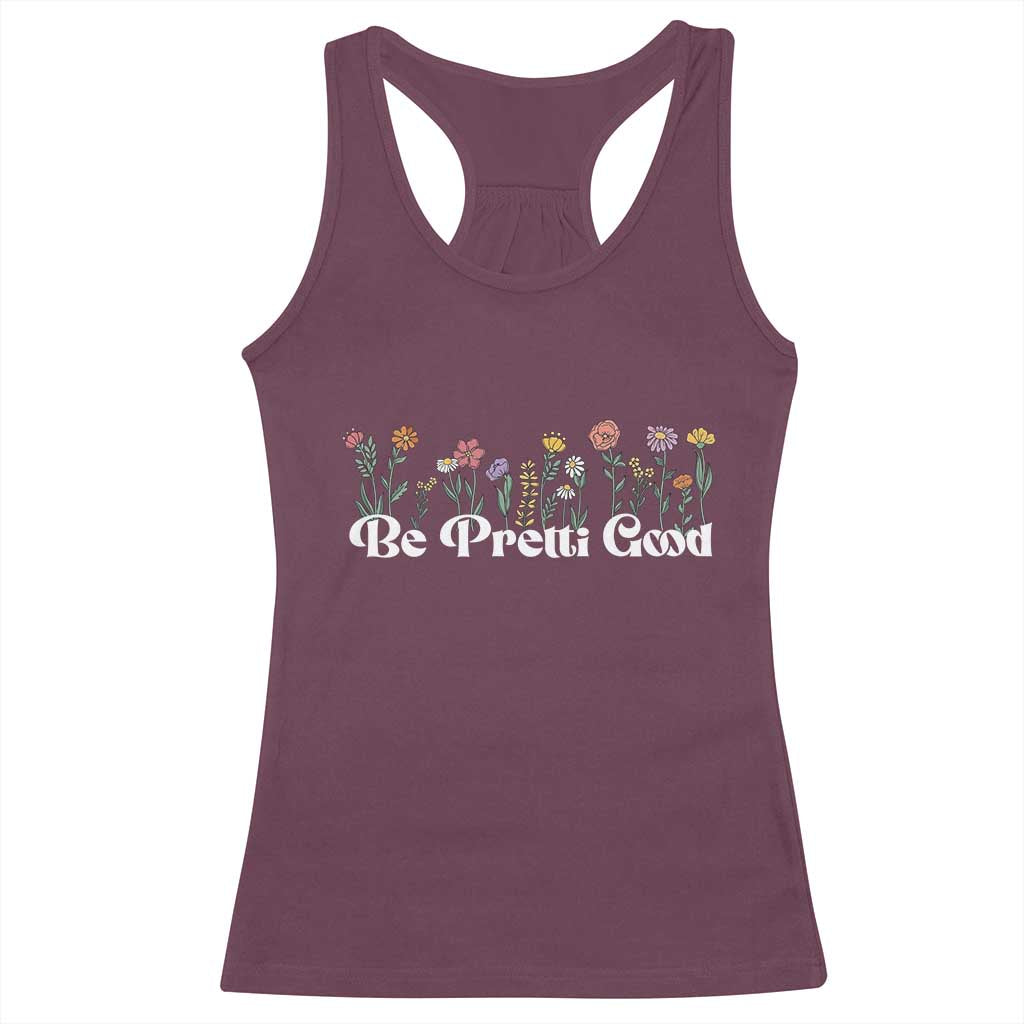 Be Pretti Good Flower Border Racerback Tank Top Honor Through Hope and Beauty TS02 Maroon Print Your Wear