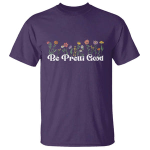Be Pretti Good Flower Border T Shirt Honor Through Hope and Beauty TS02 Purple Print Your Wear
