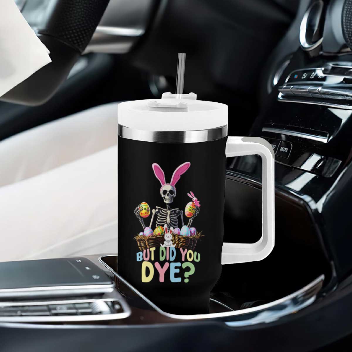 Funny Easter Skeleton Tumbler With Handle But Did You Dye Easter Day Sunday TS02 Print Your Wear