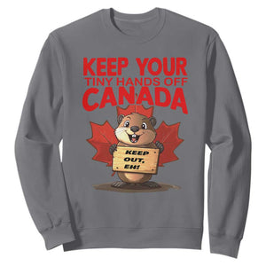 Keep Your Tiny Hands Off Canada Sweatshirt Not For Sale Canadian Maple Leaf Beaver TS02 Charcoal Print Your Wear