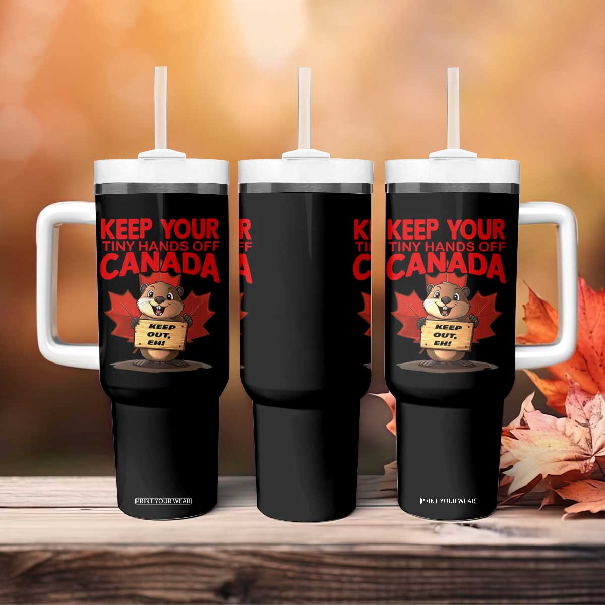 Keep Your Tiny Hands Off Canada Tumbler With Handle Not For Sale Canadian Maple Leaf Beaver TS02 Print Your Wear