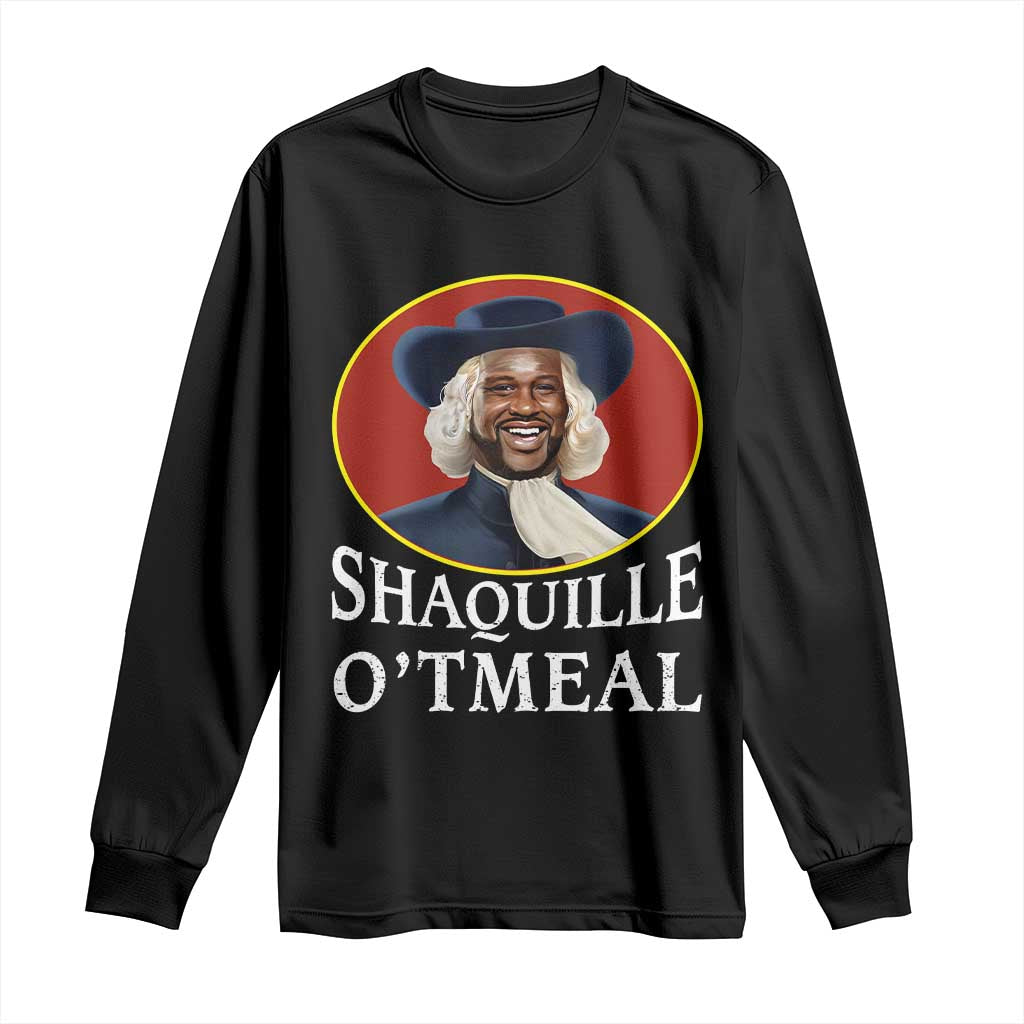 Funny Shaquille Oatmeal Long Sleeve Shirt Shaq O'neal Meme Cereal Parody TS02 Black Print Your Wear