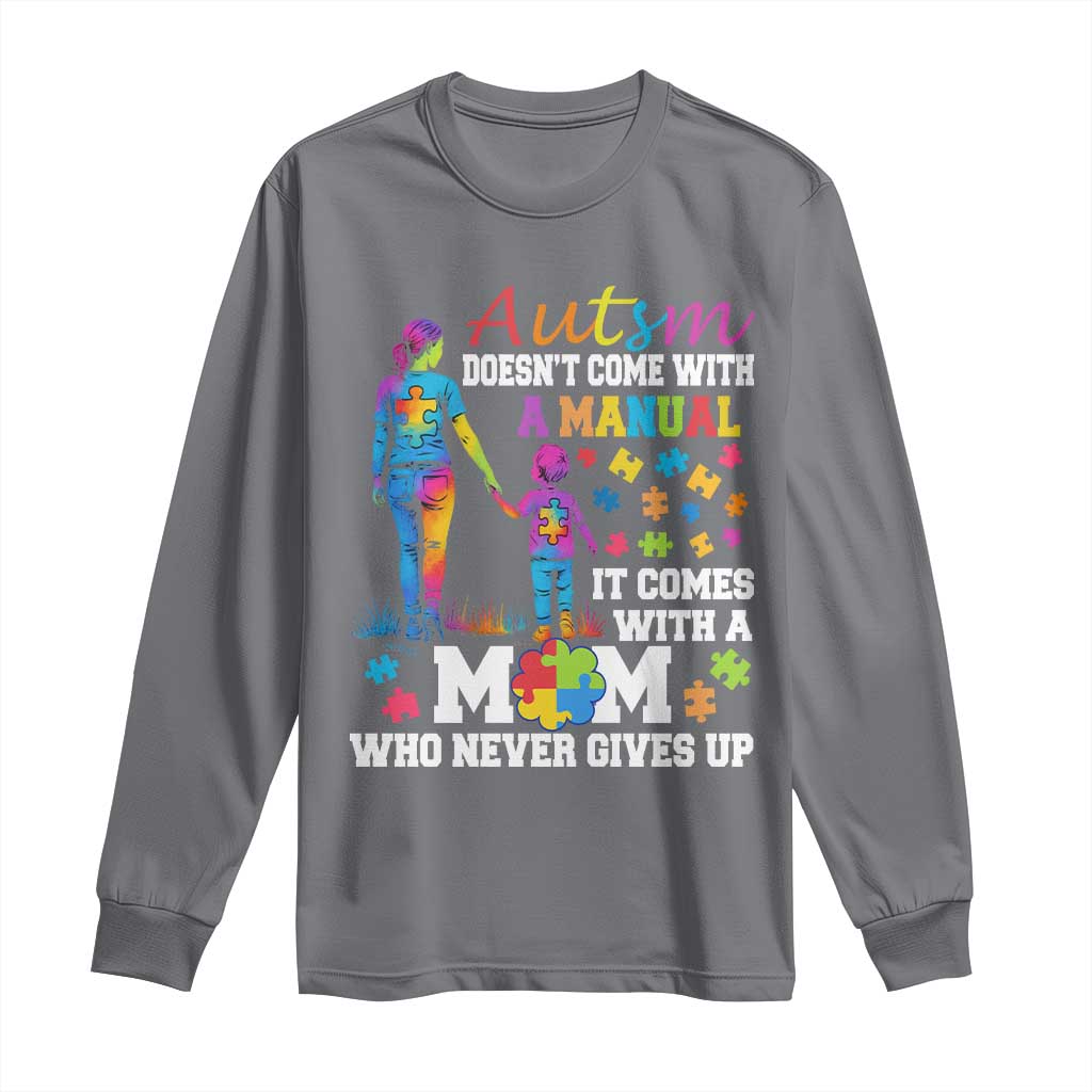Autism Mom Long Sleeve Shirt Who Never Gives Up Family Support Autistic TS02 Charcoal Print Your Wear