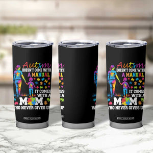Autism Mom Tumbler Cup Who Never Gives Up Family Support Autistic TS02 Print Your Wear