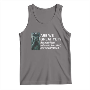 Are We Great Yet Because I Feel Ashamed Tank Top Horrified Embarrassed Crying Statue of Liberty TS02 Deep Heather Print Your Wear