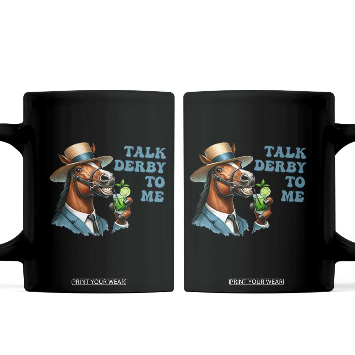 Talk Derby To Me Coffee Mug Funny Horse Racing KY Racing Day TS02 Black Print Your Wear