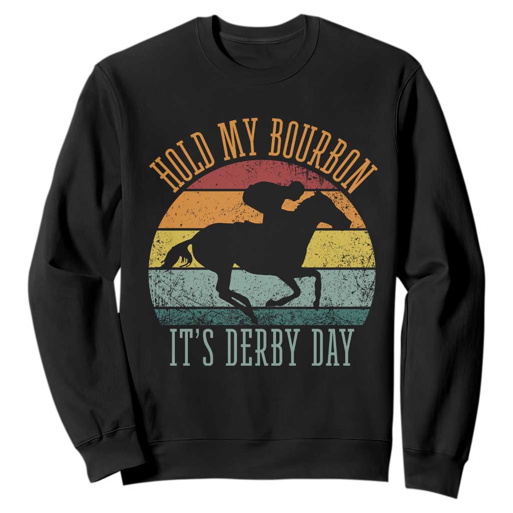 Hold My Bourbon It’s Derby Day Vintage Sunset Sweatshirt Funny Horse Racing Enthusiast Retro Graphic TS02 Black Print Your Wear