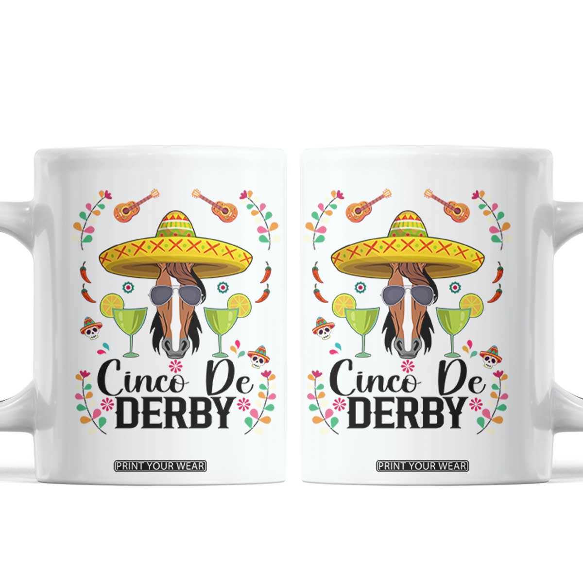 Cinco De Derby Funny Horse Racing Fiesta Coffee Mug Mexican Sombrero and Margarita Horse Lover TS02 White Print Your Wear