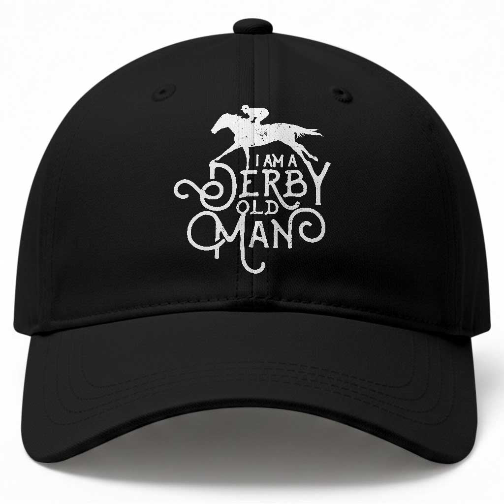 I Am A Derby Old Man Vintage Distressed Graphic Baseball Cap Classic Horse Racing Enthusiast Father’s Day Gift TS02 Print Your Wear