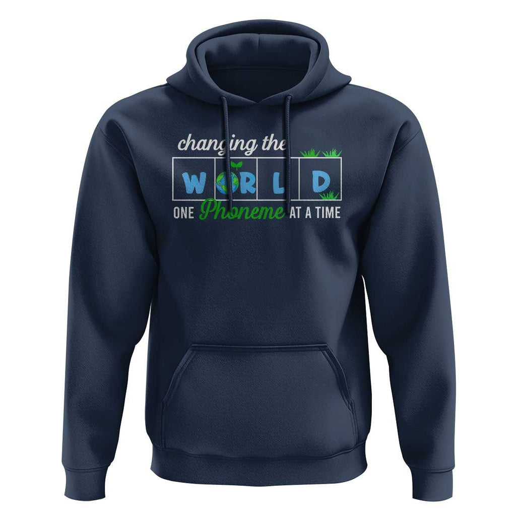 Specialist Teacher Hoodie Changing The World One Phoneme At A Time Teaching Appreciation TS02 Navy Print Your Wear