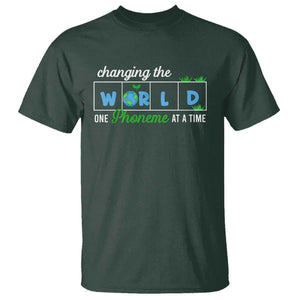 Specialist Teacher T Shirt Changing The World One Phoneme At A Time Teaching Appreciation TS02 Dark Forest Green Print Your Wear