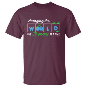 Specialist Teacher T Shirt Changing The World One Phoneme At A Time Teaching Appreciation TS02 Maroon Print Your Wear