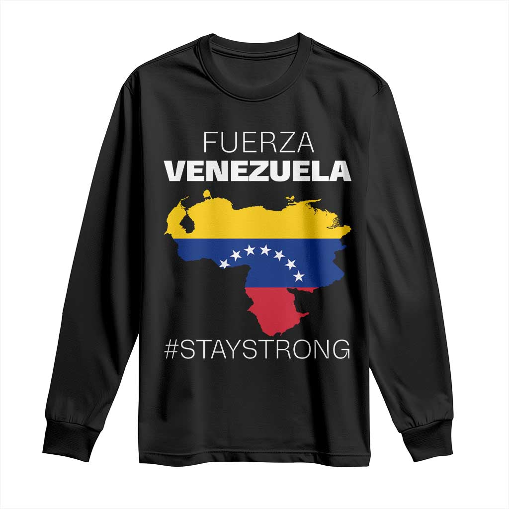 Fuerza Venezuela Strong Solidarity Long Sleeve Shirt Hope Support Venezuelan Patriotic Flag Map TS02 Black Print Your Wear