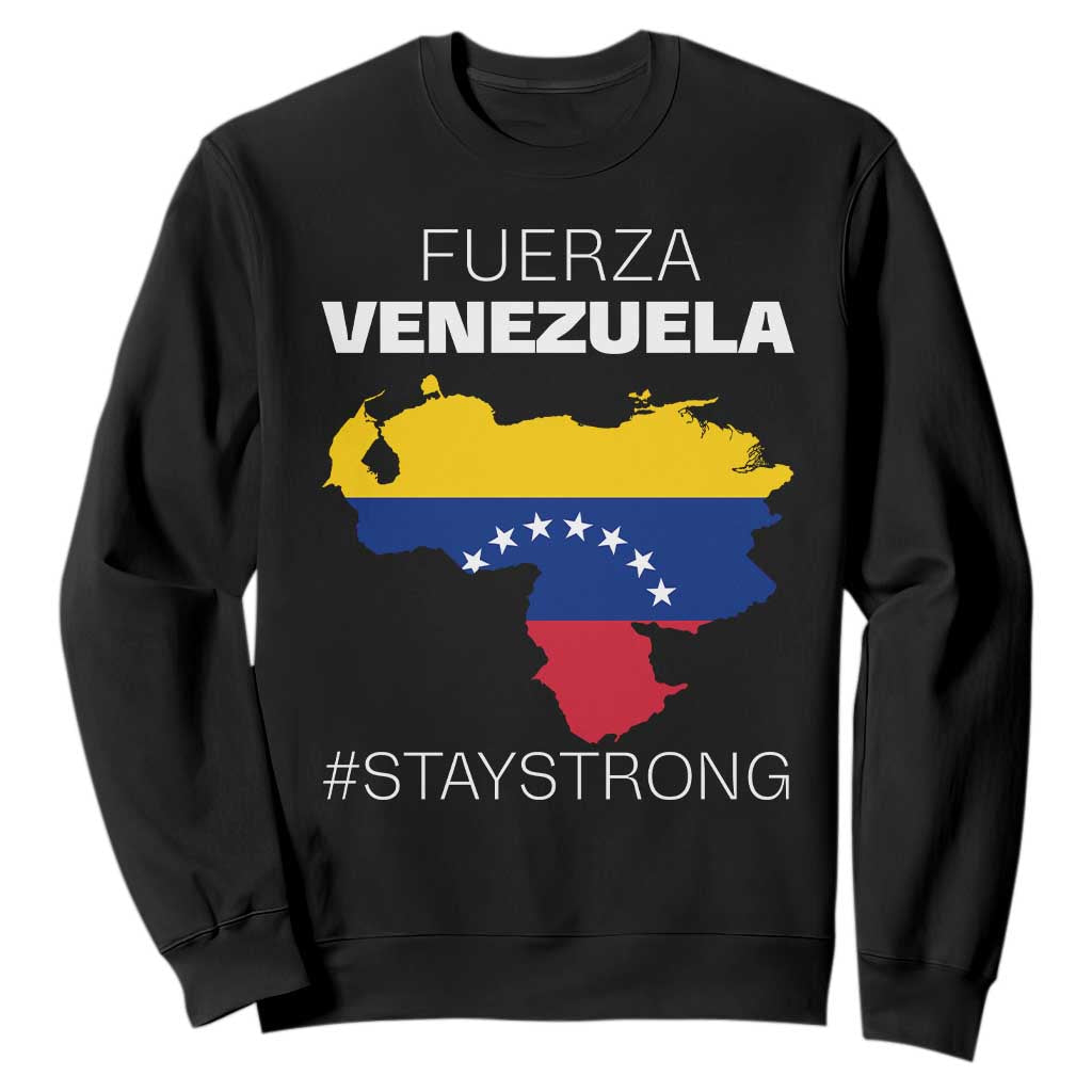 Fuerza Venezuela Strong Solidarity Sweatshirt Hope Support Venezuelan Patriotic Flag Map TS02 Black Print Your Wear