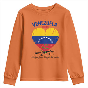 Venezuela Strong Healing Support Youth Sweatshirt Hope Grows Through Cracks Venezuelan Flag Heart TS02 Orange Print Your Wear