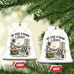 My Give A Damn Is Broken Funny Retirement Graphic Ceramic Ornament Beach Vacation IDGAF Chill Mode No Problem TS02 Print Your Wear
