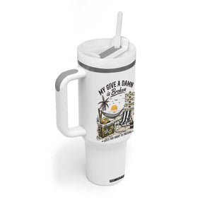 My Give A Damn Is Broken Funny Retirement Graphic Tumbler With Handle Beach Vacation IDGAF Chill Mode No Problem TS02 Print Your Wear
