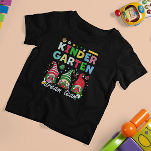 Kindergarten Gnomes T Shirt For Kid Dream Team Kinder Kids 1st Day Of School TS02 Black Printyourwear