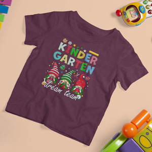 Kindergarten Gnomes T Shirt For Kid Dream Team Kinder Kids 1st Day Of School TS02 Maroon Printyourwear