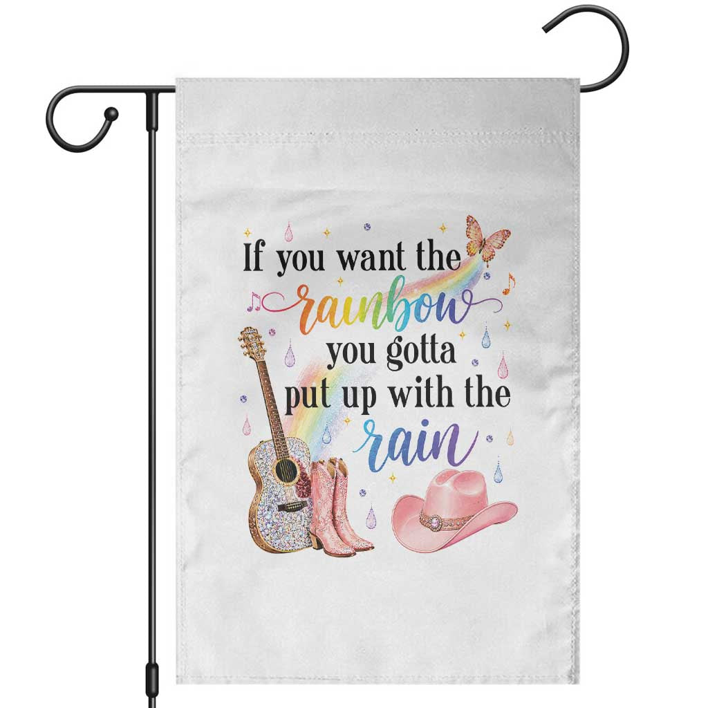 If You Want The Rainbow You Gotta Put Up With The Rain Garden Flag Sparkly Pink Western Cowgirl Inspirational Quote Country Music