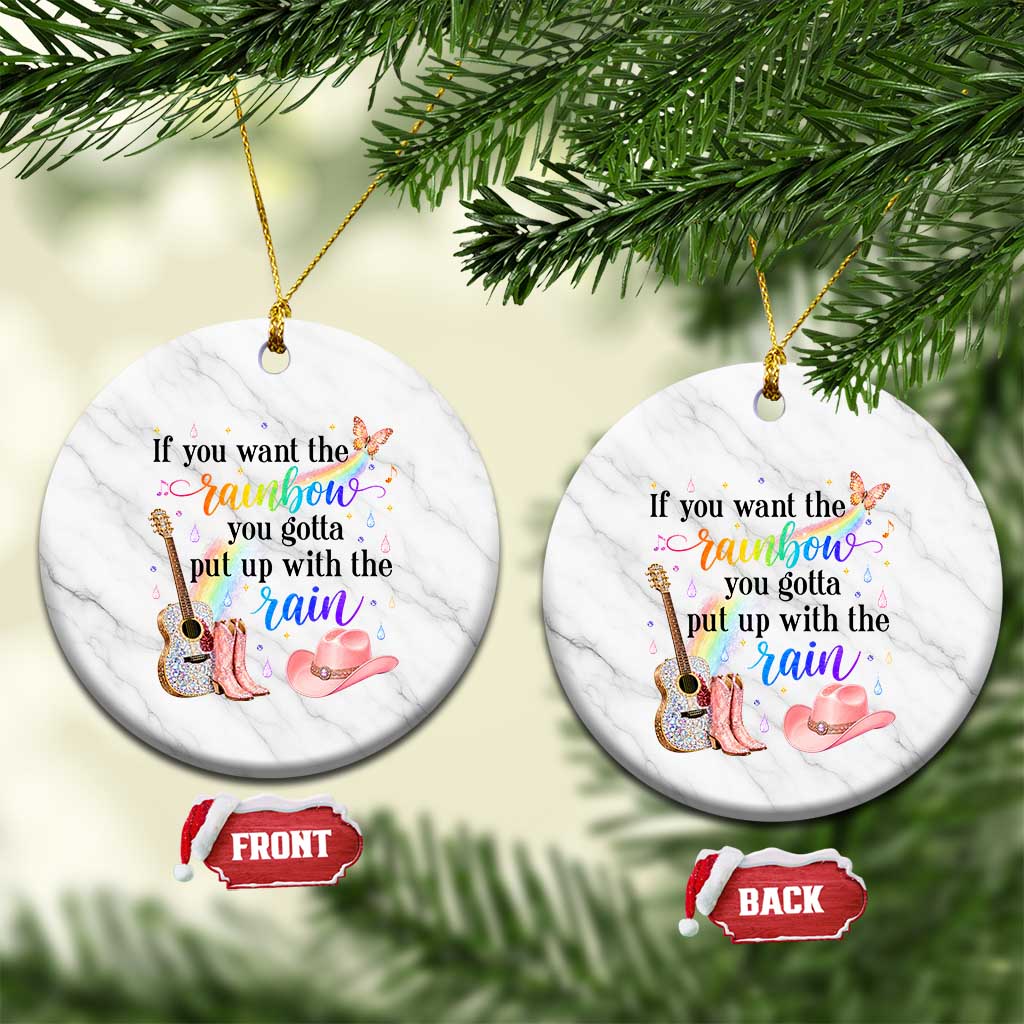 If You Want The Rainbow You Gotta Put Up With The Rain Ceramic Ornament Sparkly Pink Western Cowgirl Inspirational Quote Country Music