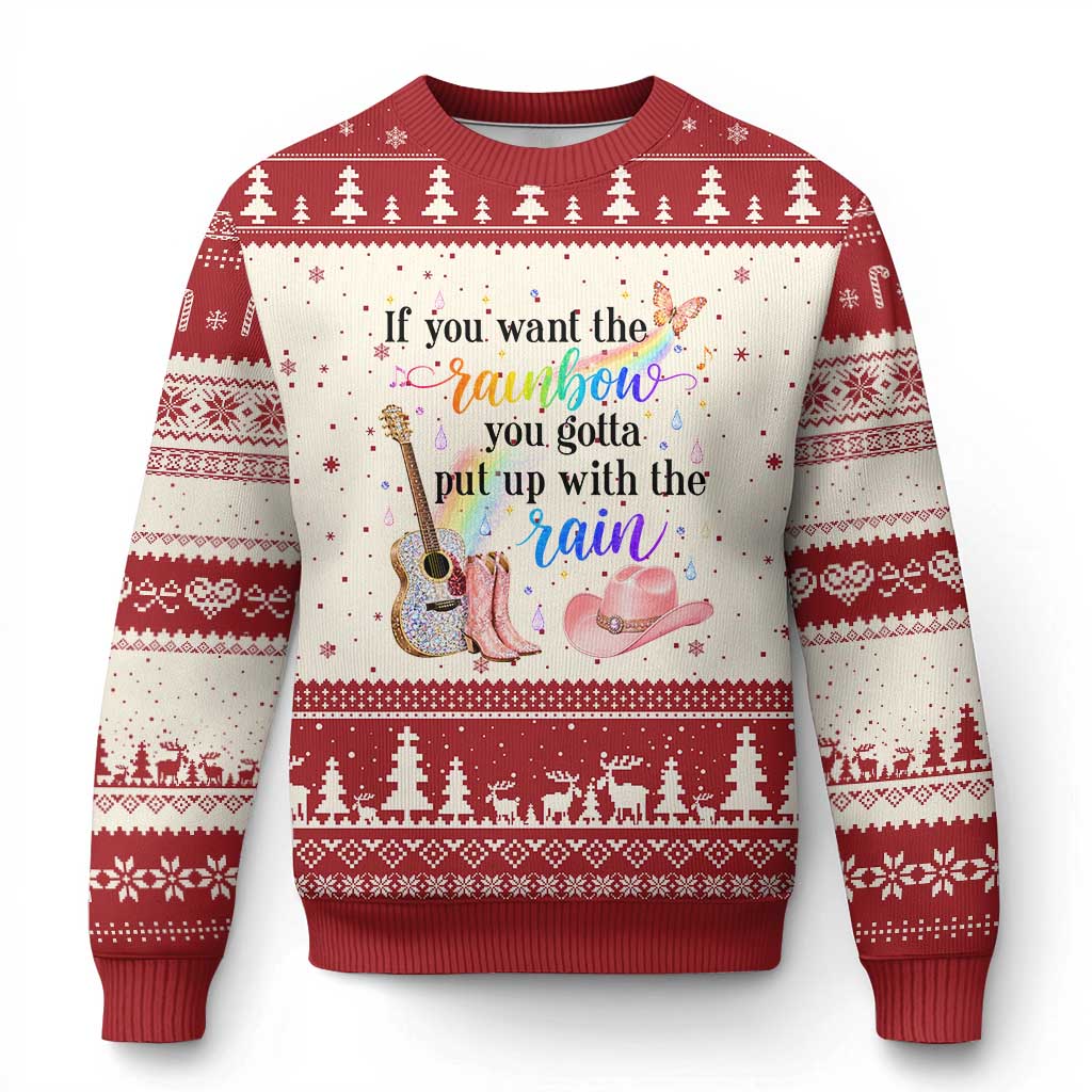 If You Want The Rainbow You Gotta Put Up With The Rain Ugly Christmas Sweater Sparkly Pink Western Cowgirl Inspirational Quote Country Music