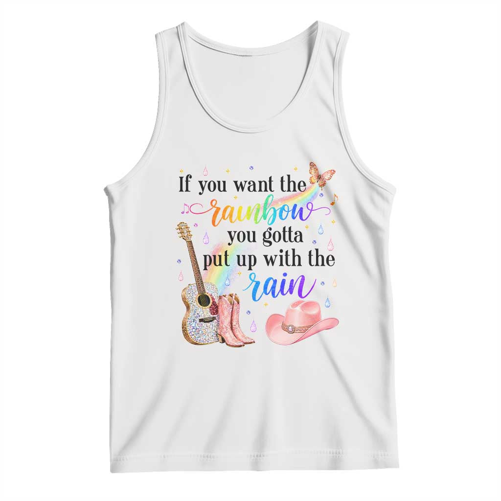 If You Want The Rainbow You Gotta Put Up With The Rain Tank Top Sparkly Pink Western Cowgirl Inspirational Quote Country Music