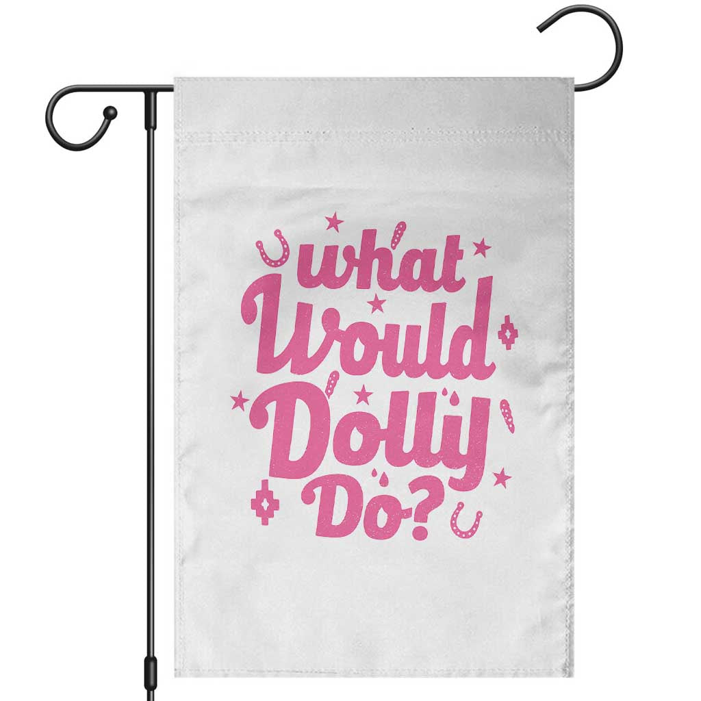 What Would Dolly Do WWDD Pink Sparkle Horseshoe Garden Flag Western Country Music Inspo