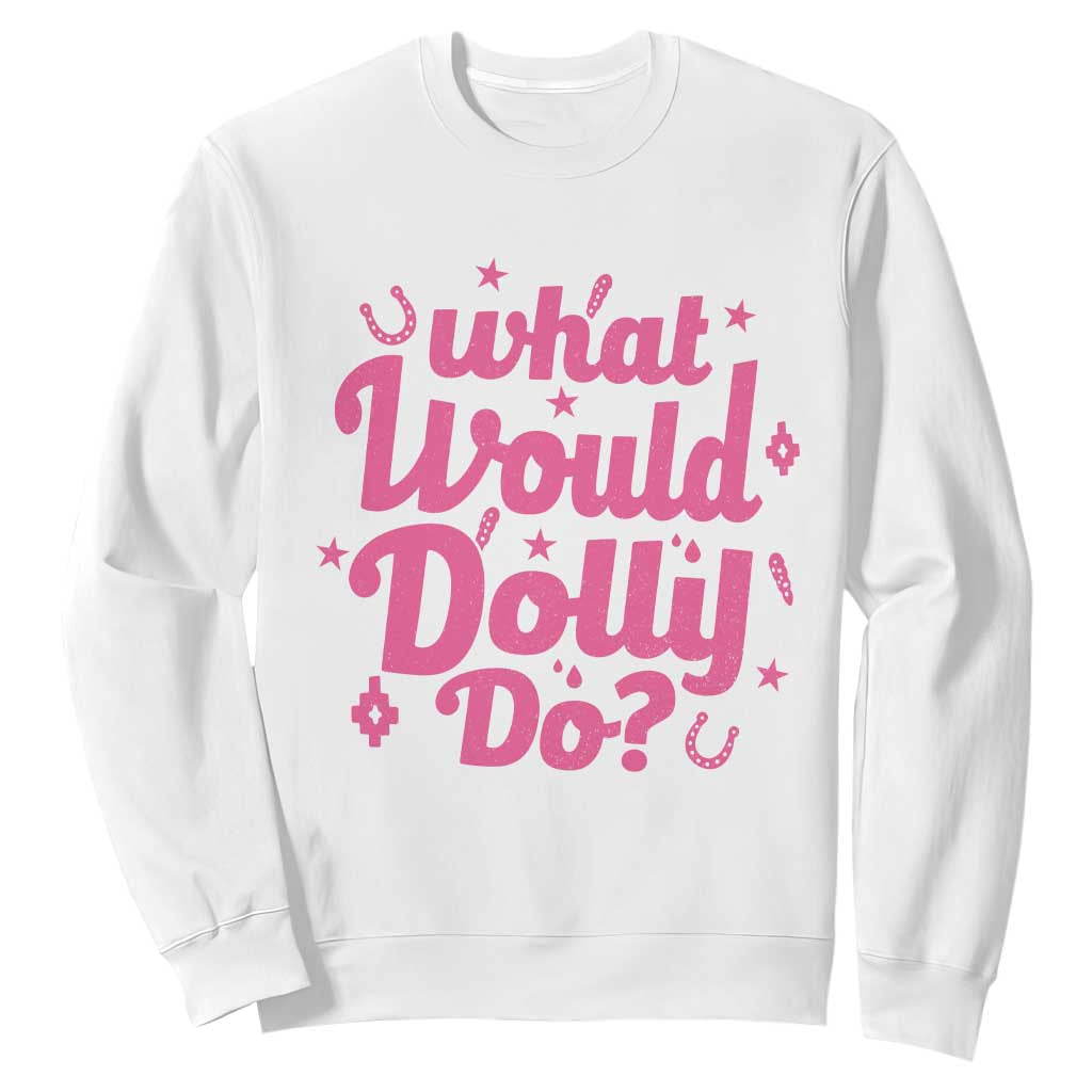 What Would Dolly Do WWDD Pink Sparkle Horseshoe Sweatshirt Western Country Music Inspo