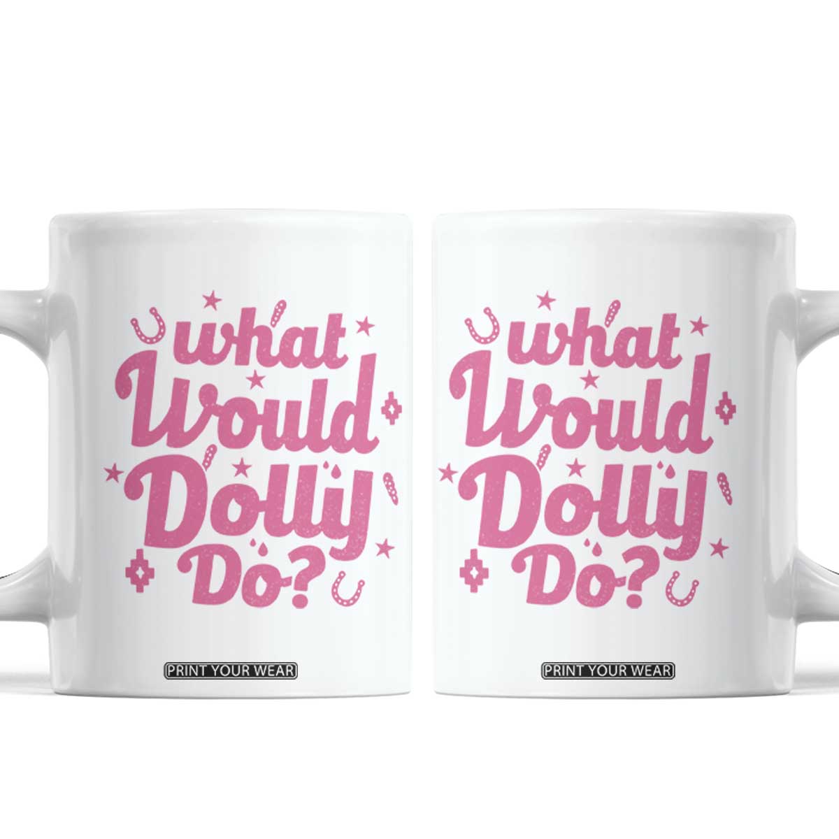 What Would Dolly Do WWDD Pink Sparkle Horseshoe Coffee Mug Western Country Music Inspo