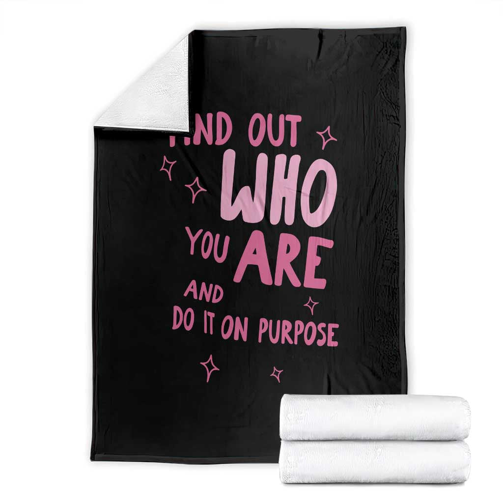 Find Out Who You Are And Do It On Purpose Throw Blanket Western Cowgirl Inspirational Quote Pink Graphic