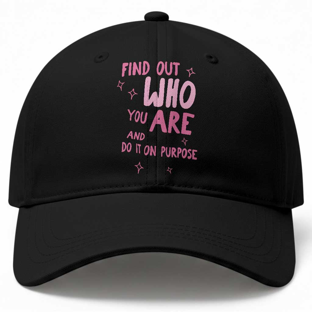 Find Out Who You Are And Do It On Purpose Baseball Cap Western Cowgirl Inspirational Quote Pink Graphic
