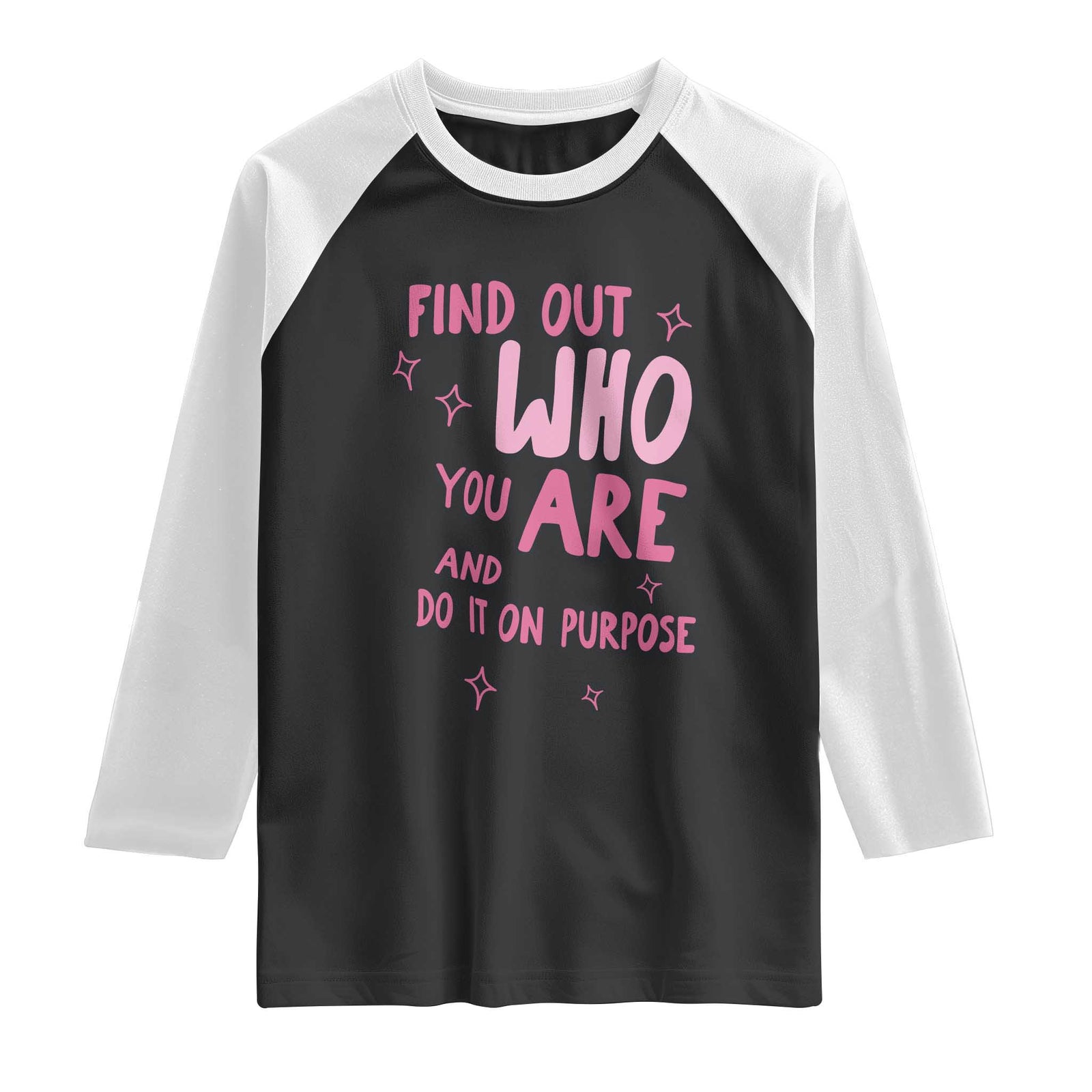 Find Out Who You Are And Do It On Purpose Raglan Shirt Western Cowgirl Inspirational Quote Pink Graphic