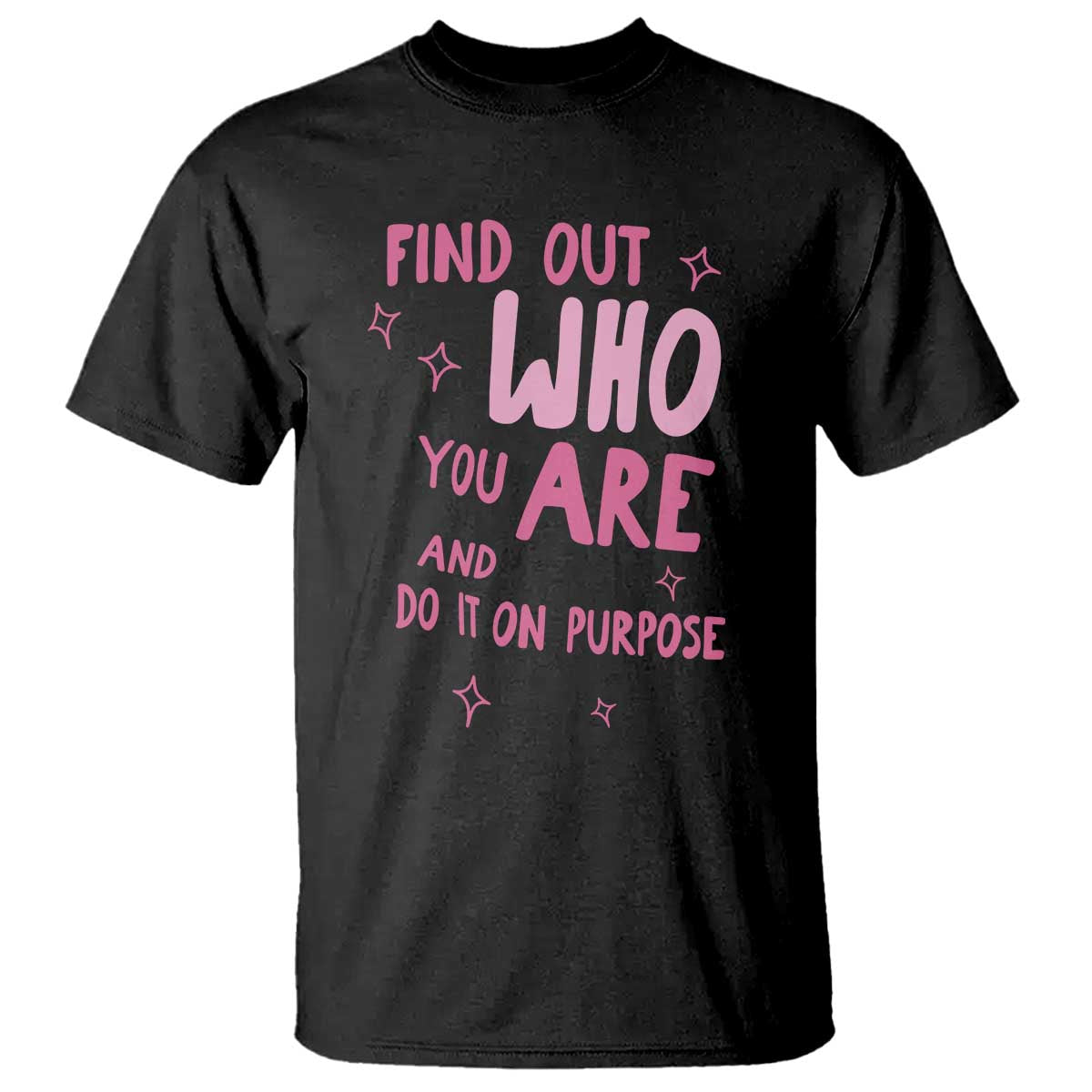 Find Out Who You Are And Do It On Purpose T Shirt Western Cowgirl Inspirational Quote Pink Graphic