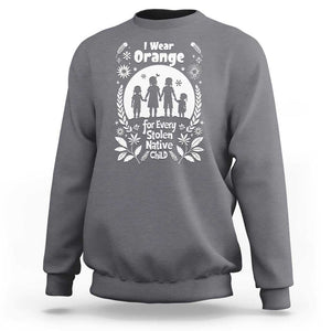 Orange Shirt Day Sweatshirt I Wear Orange For Every Stolen Native Child Support American Indian TS02 Charcoal Print Your Wear