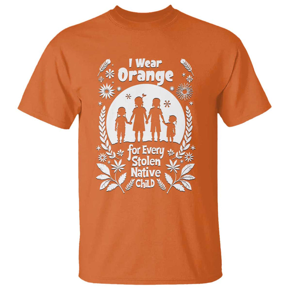 Orange Shirt Day T Shirt I Wear Orange For Every Stolen Native Child Support American Indian TS02 Orange Print Your Wear